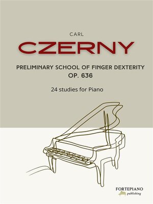 cover image of Czerny-- Preliminary School of Finger Dexterity Op. 636